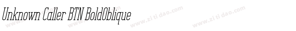 Unknown Caller BTN BoldOblique字体转换